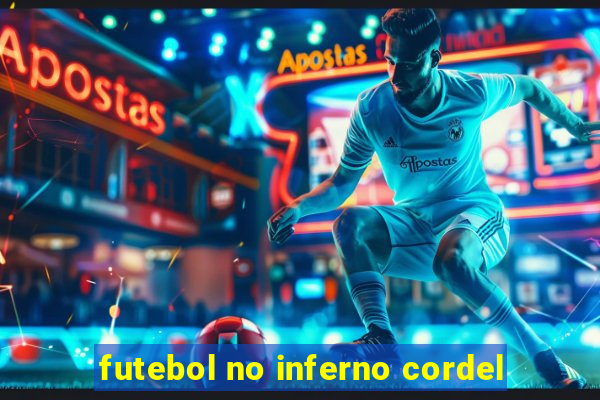 futebol no inferno cordel